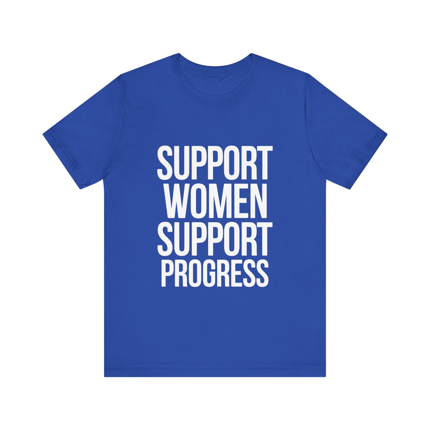 T-Shirt Support Women, Support Progress – Women’s Empowerment Graphic