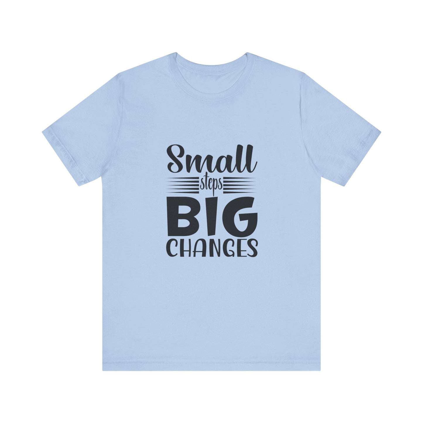T-Shirt Small Steps, Big Changes – Progress Over Perfection Shirt