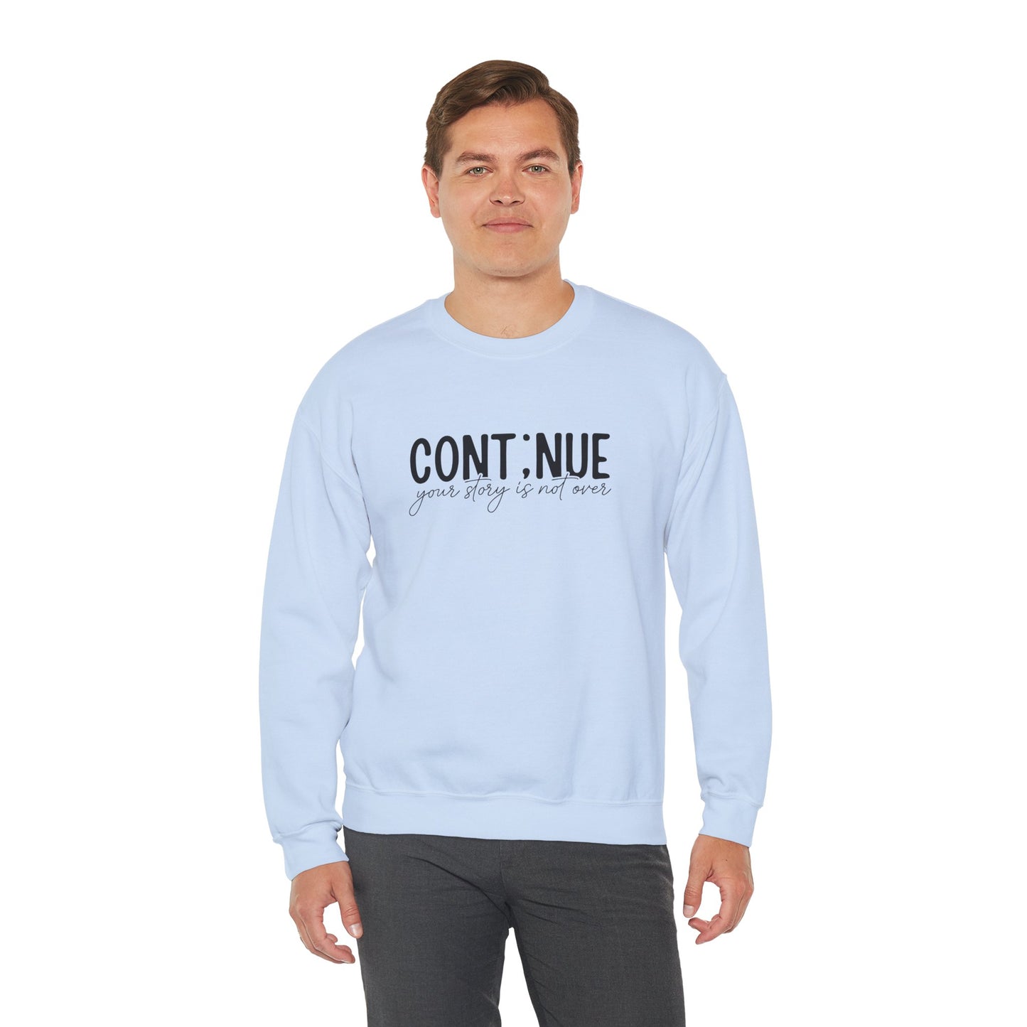 Continue, Your Story Is Not Over – Mental Health Sweatshirt for Women