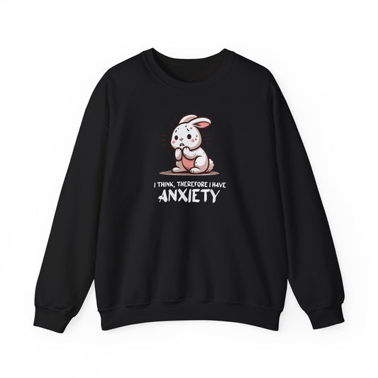 Sweatshirt I Think, Therefore I Have Anxiety Women’s Witty Mental Health Sweatshirt