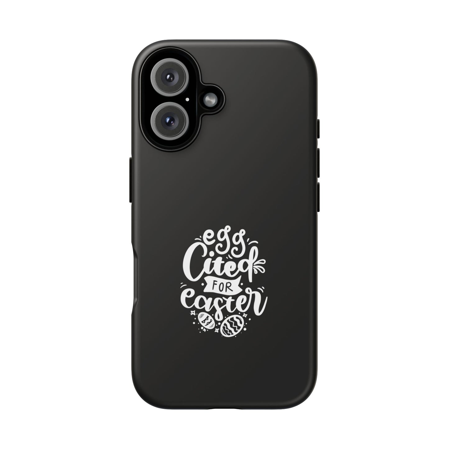 iPhone 16 Matte Egg-cited for Easter Phone Case | Fun & Trendy Spring Cover
