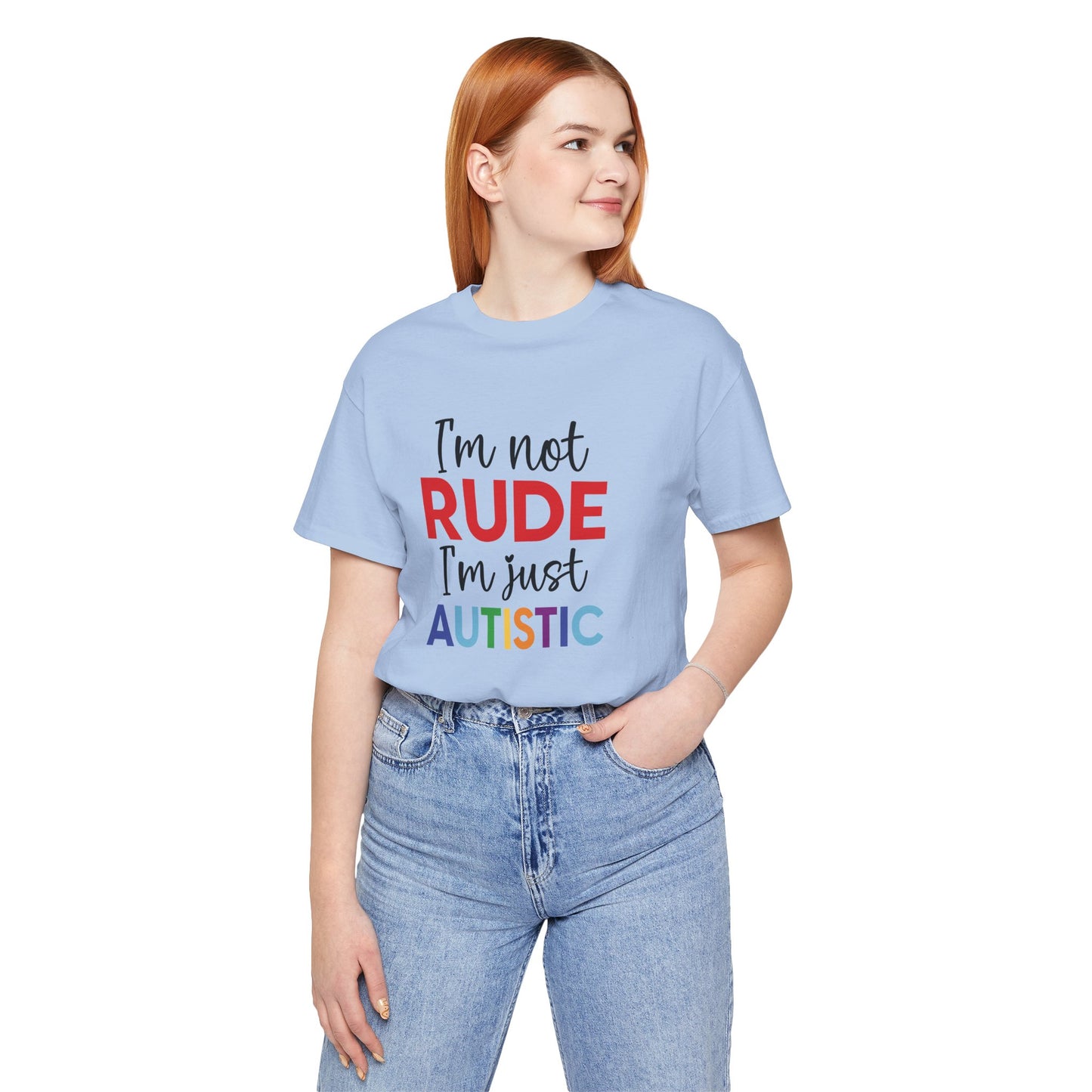 T-Shirt "I'm Not RUDE I'm Just AUTISTIC" Bold Statement Autism Shirt