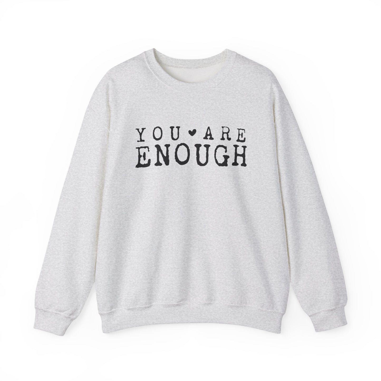 You Are Enough – Mental Health Sweatshirt for Women