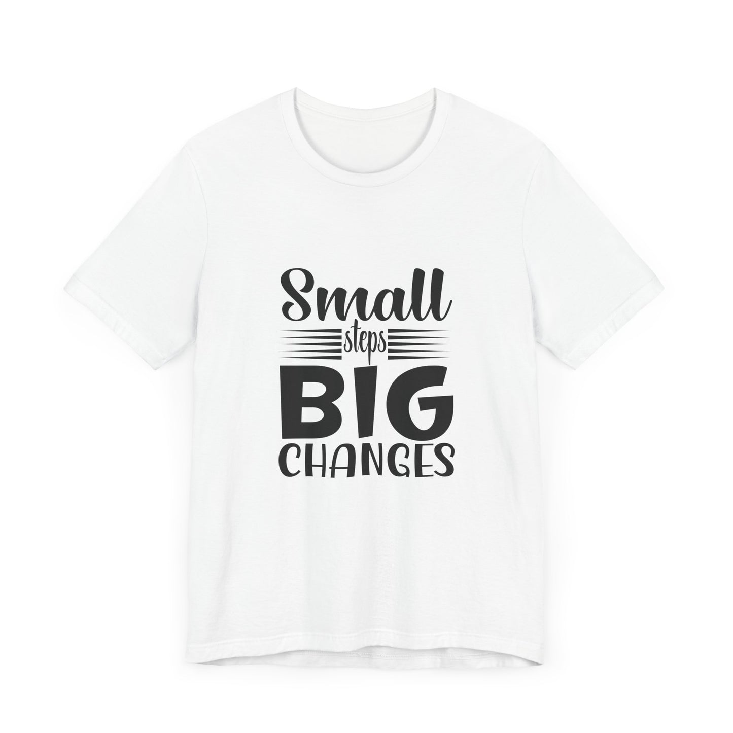 Small Steps, Big Changes – Progress Over Perfection Shirt