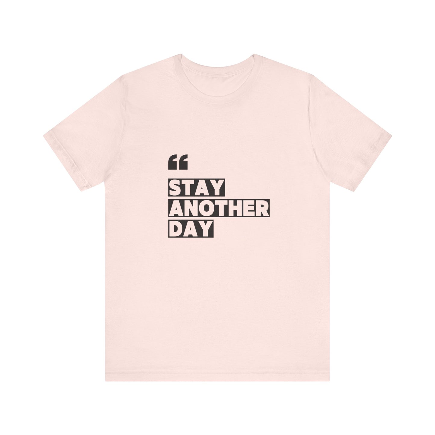 Stay Another Day – Soft Pink Stay Another Day T Shirt for Suicide Prevention