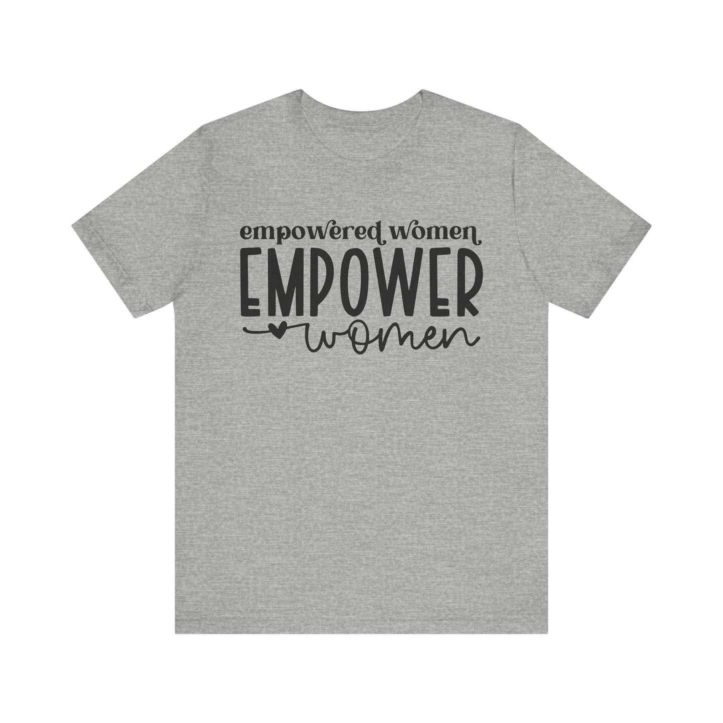 Athletic Heather Motivational Shirts – Empowered Women Empower Women Tee