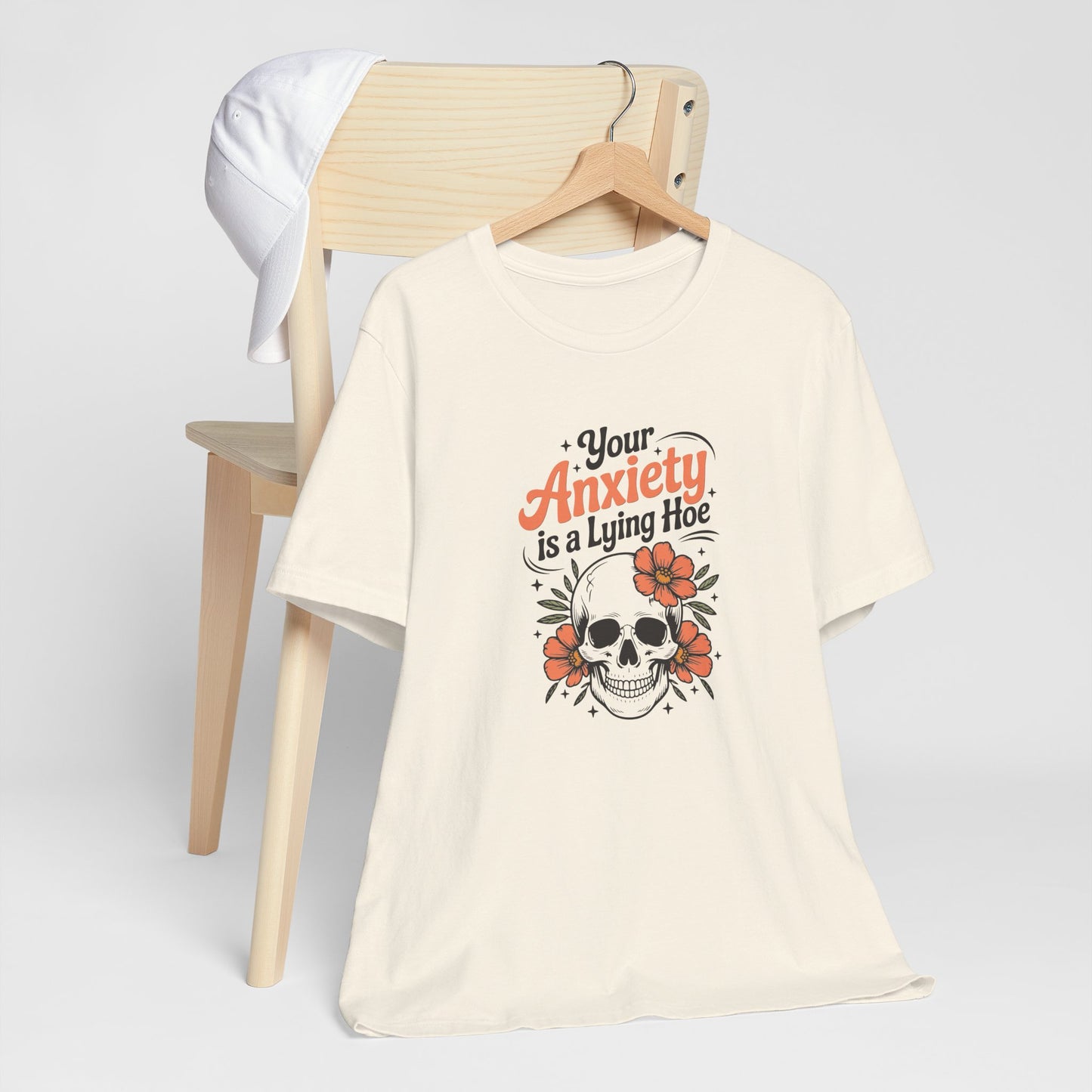 T-Shirt Your Anxiety Is a Lying Hoe Funny Anxiety Shirt – Skull Floral Tee