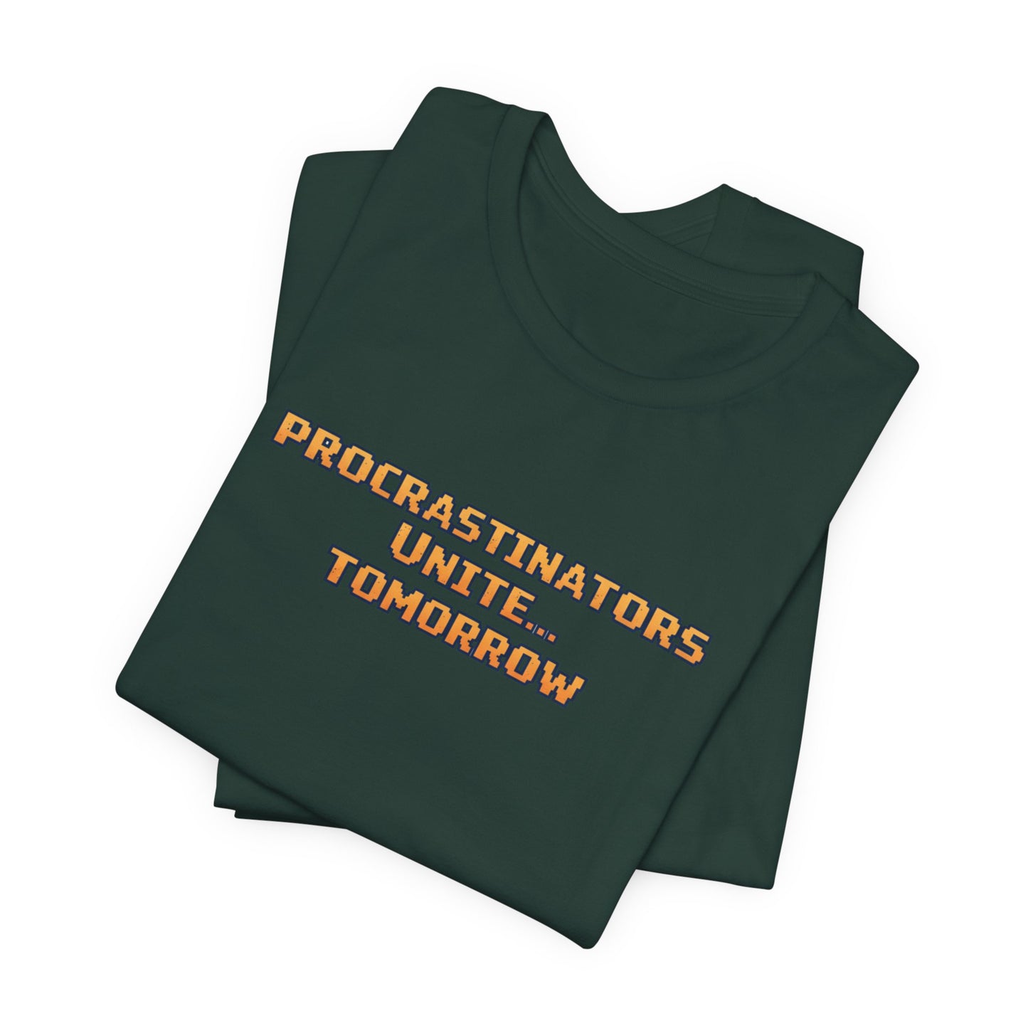 PROCRASTINATORS UNITE... TOMORROW Pixel Retro ADHD Graphic T-Shirt