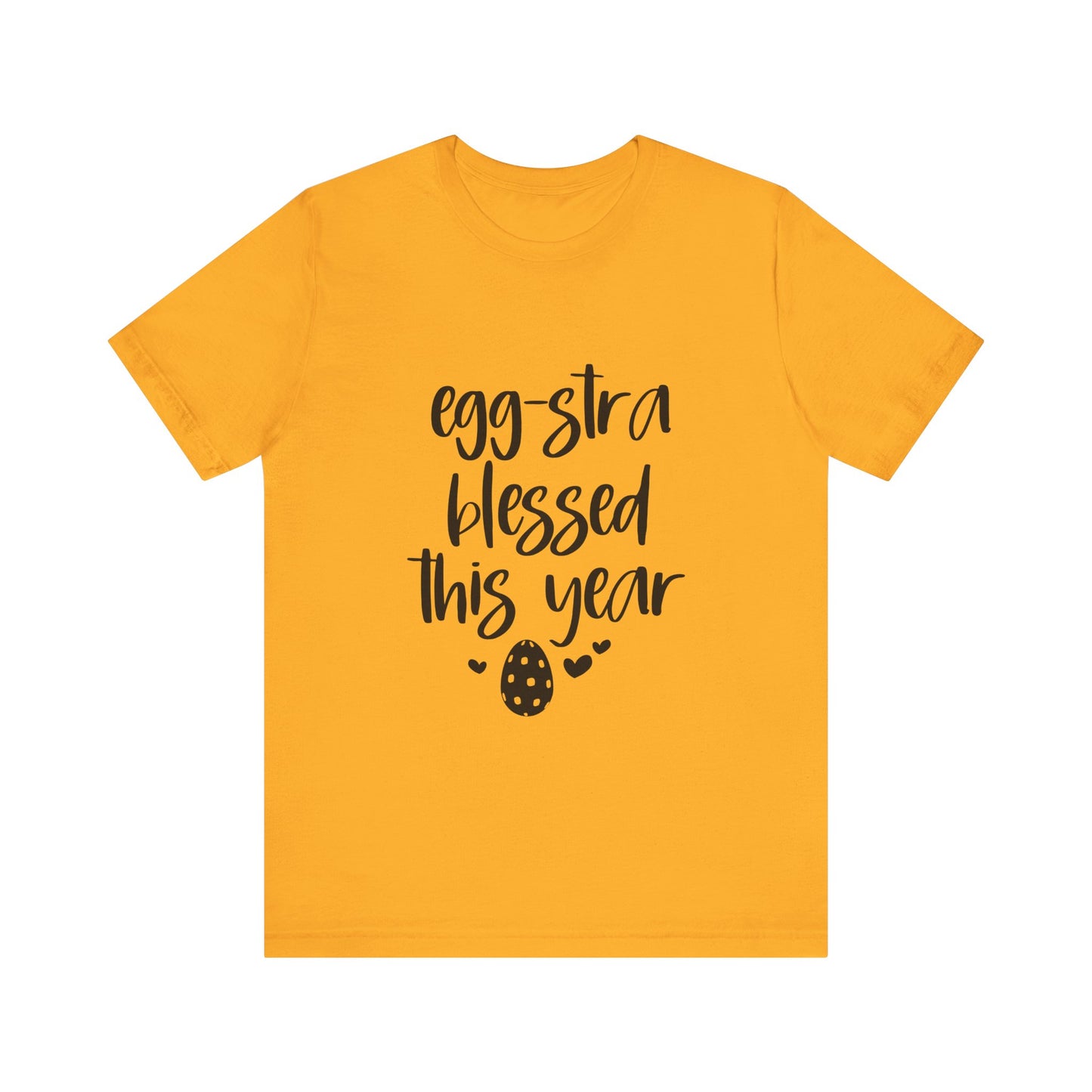 Gold Faith-Based Easter Shirt – Eggstra Blessed This Year Tee