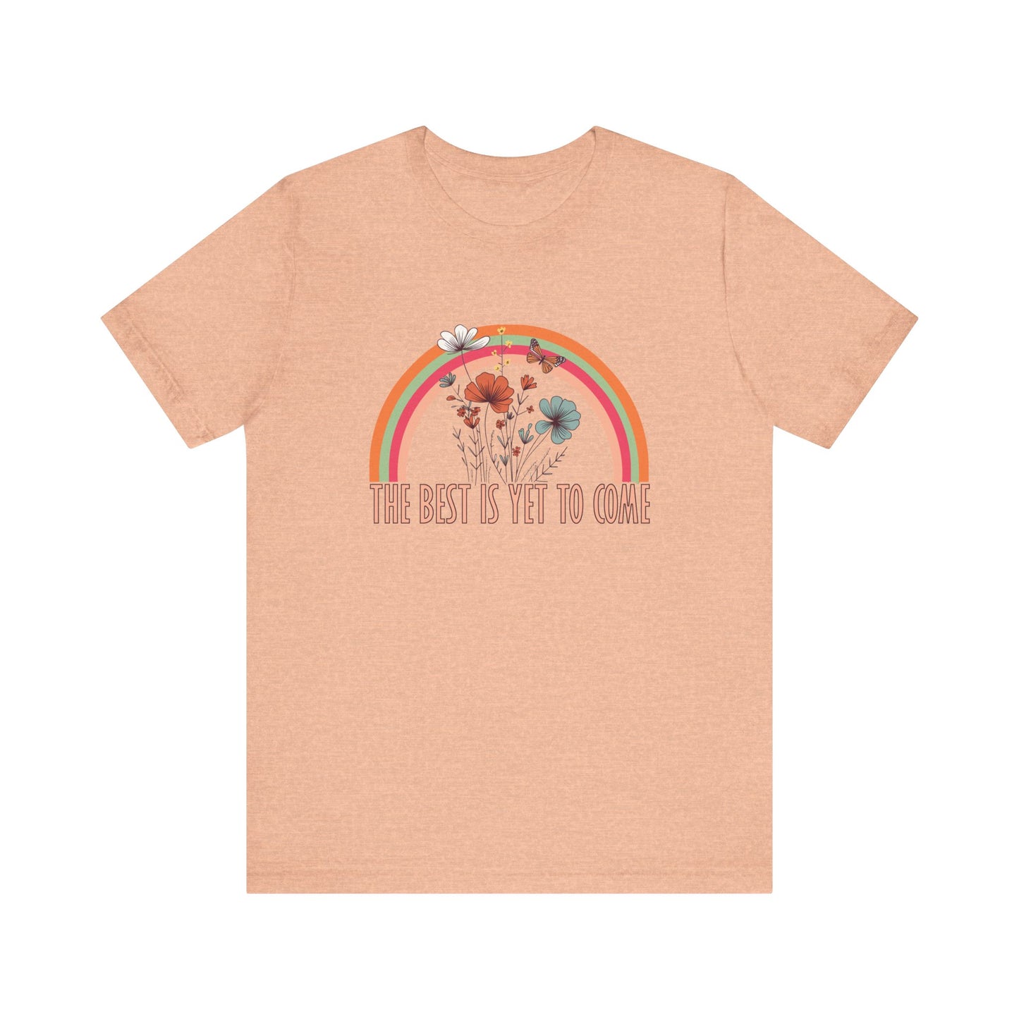 T-Shirt The Best is Yet to Come – Positive Energy Shirt