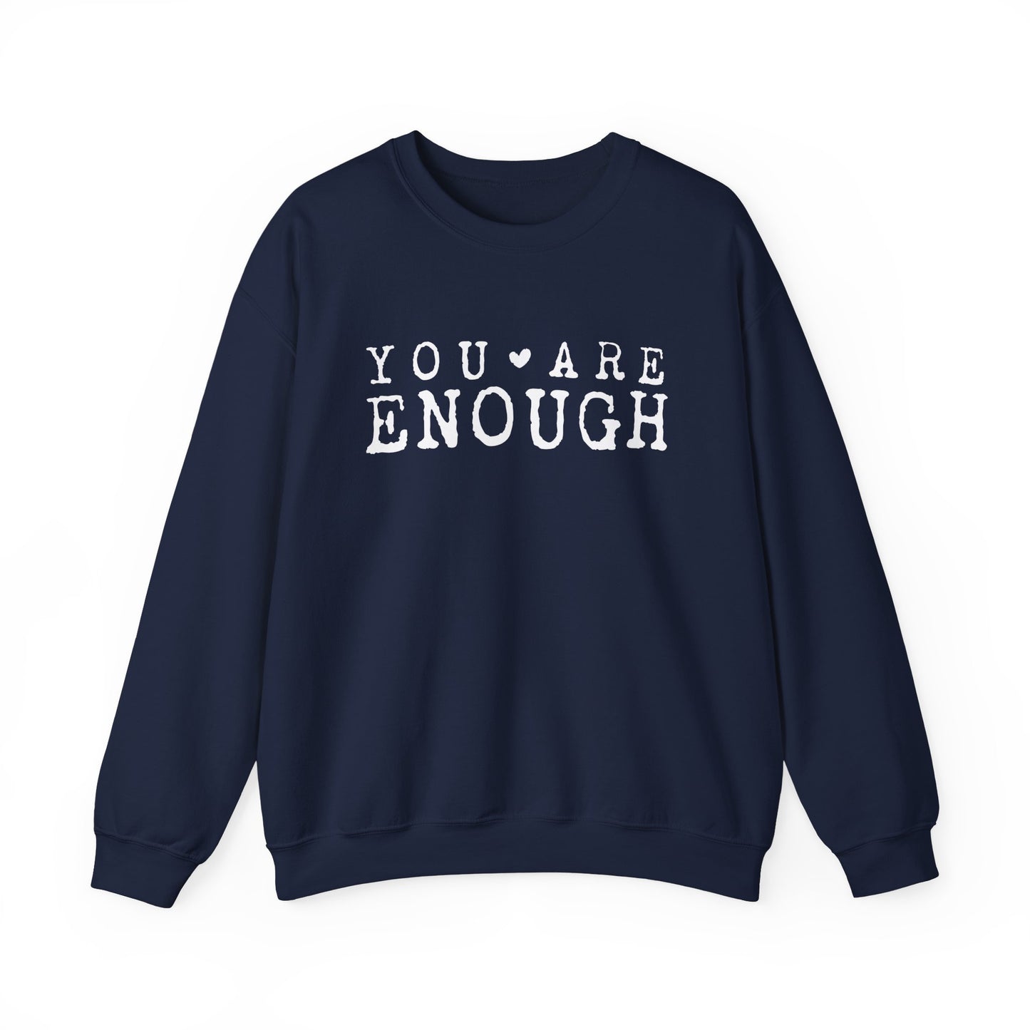 You Are Enough – Mental Health Sweatshirt for Women