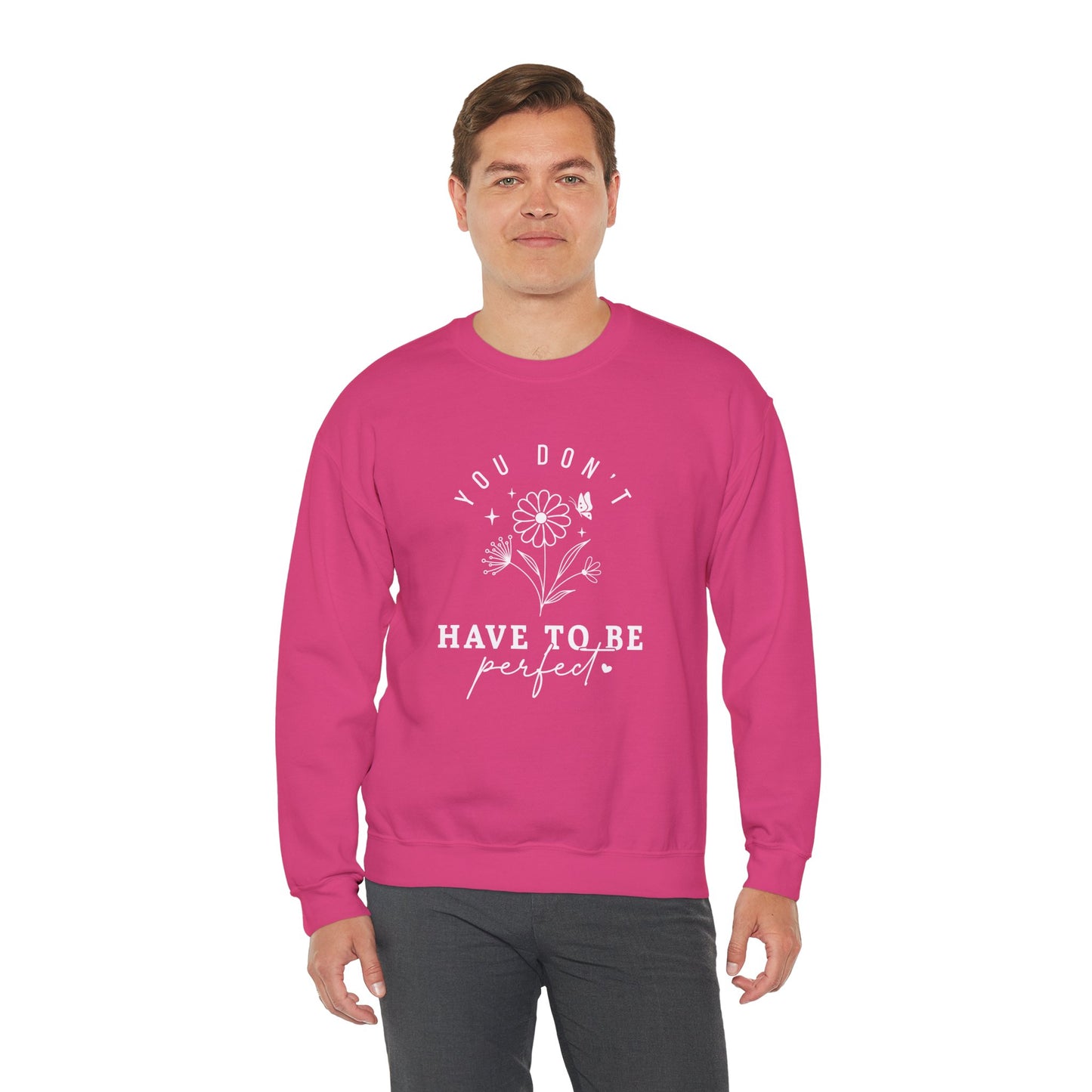 You Don’t Have to Be Perfect – Mental Health Sweatshirts for Women