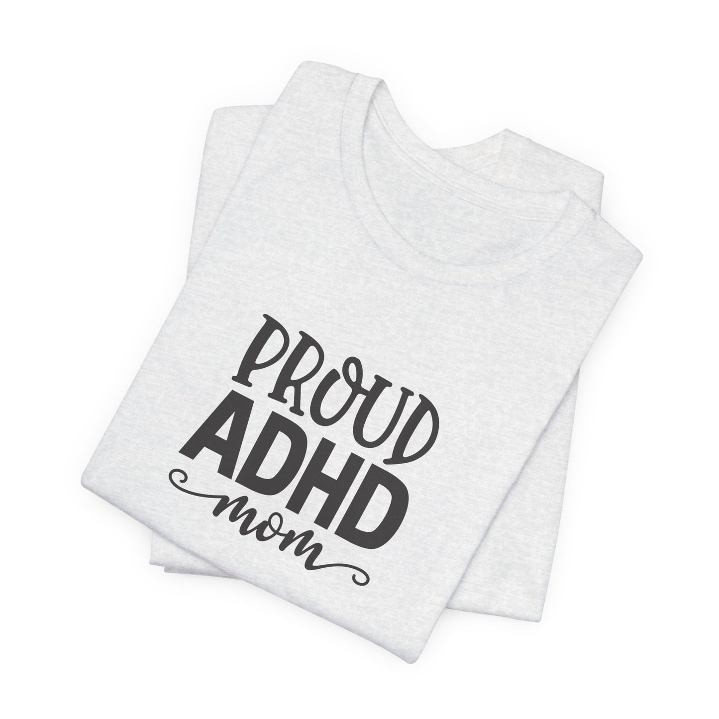 T-Shirt PROUD ADHD Mom – Affirmative ADHD T-Shirt for Women