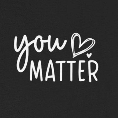 You Matter, Dear Person Behind Me – Black T Shirt You Matter