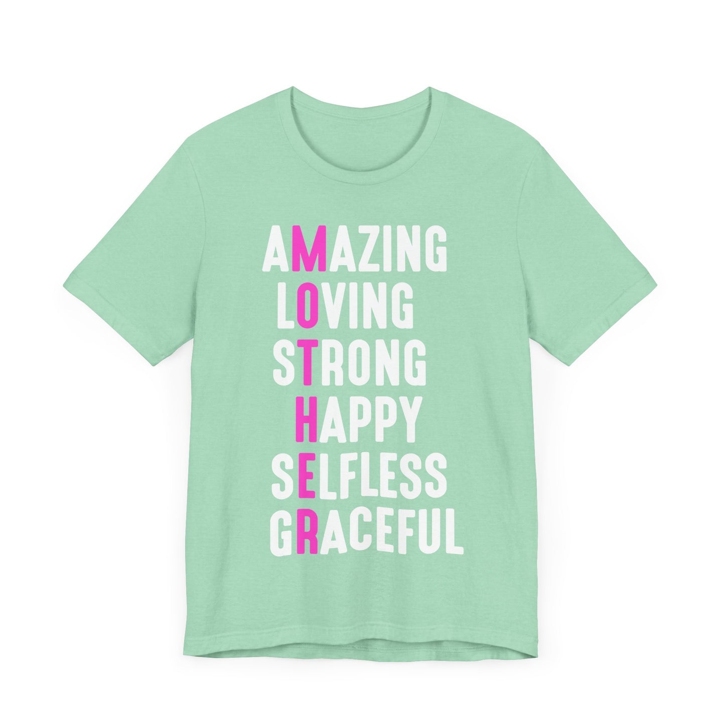 Empowering Mom Shirt – Amazing, Strong, Graceful & Loving