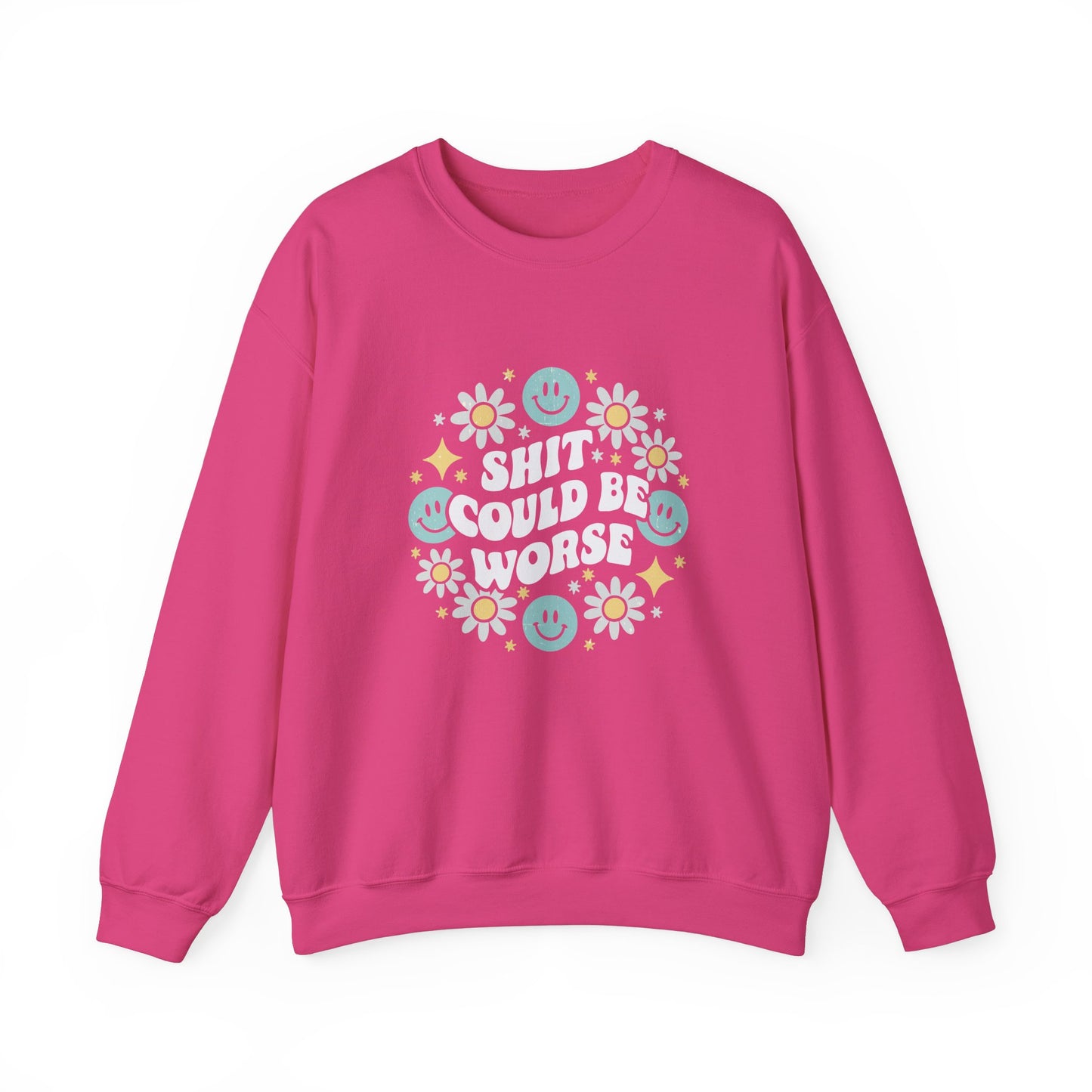 Shit Could Be Worse – Heliconia Mental Health Sweatshirt for Women & Men
