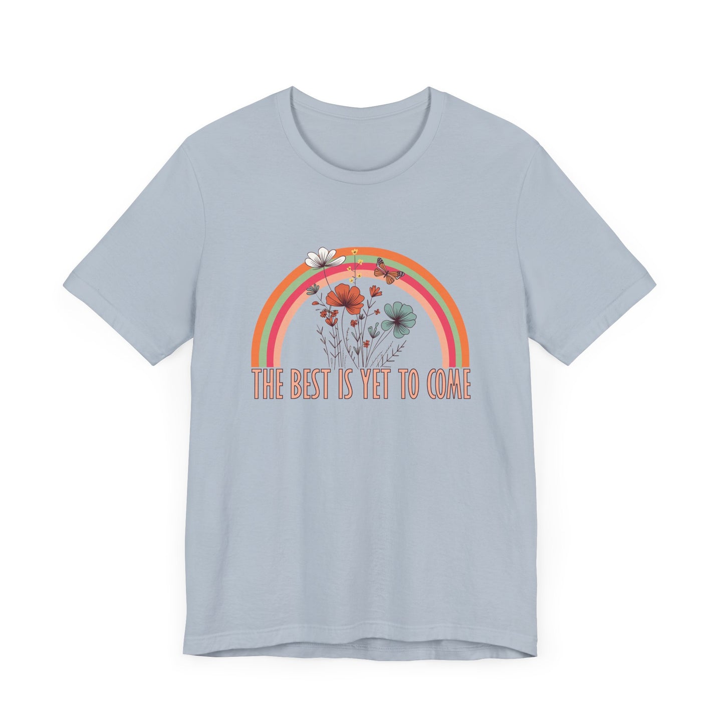 The Best is Yet to Come – Positive Energy Shirt