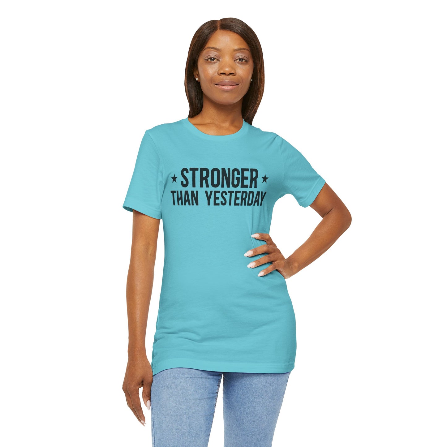 Empowering Tee – Stronger Than Yesterday Graphic T-Shirt