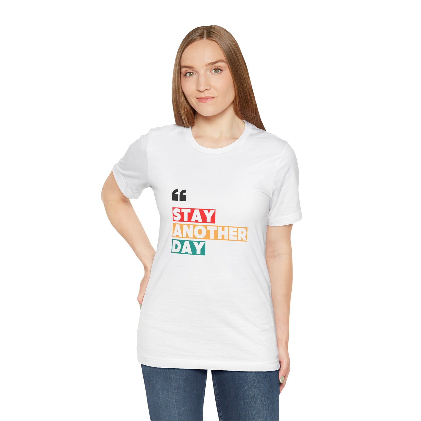 Stay Another Day – White Stay Another Day T Shirt for Suicide Prevention
