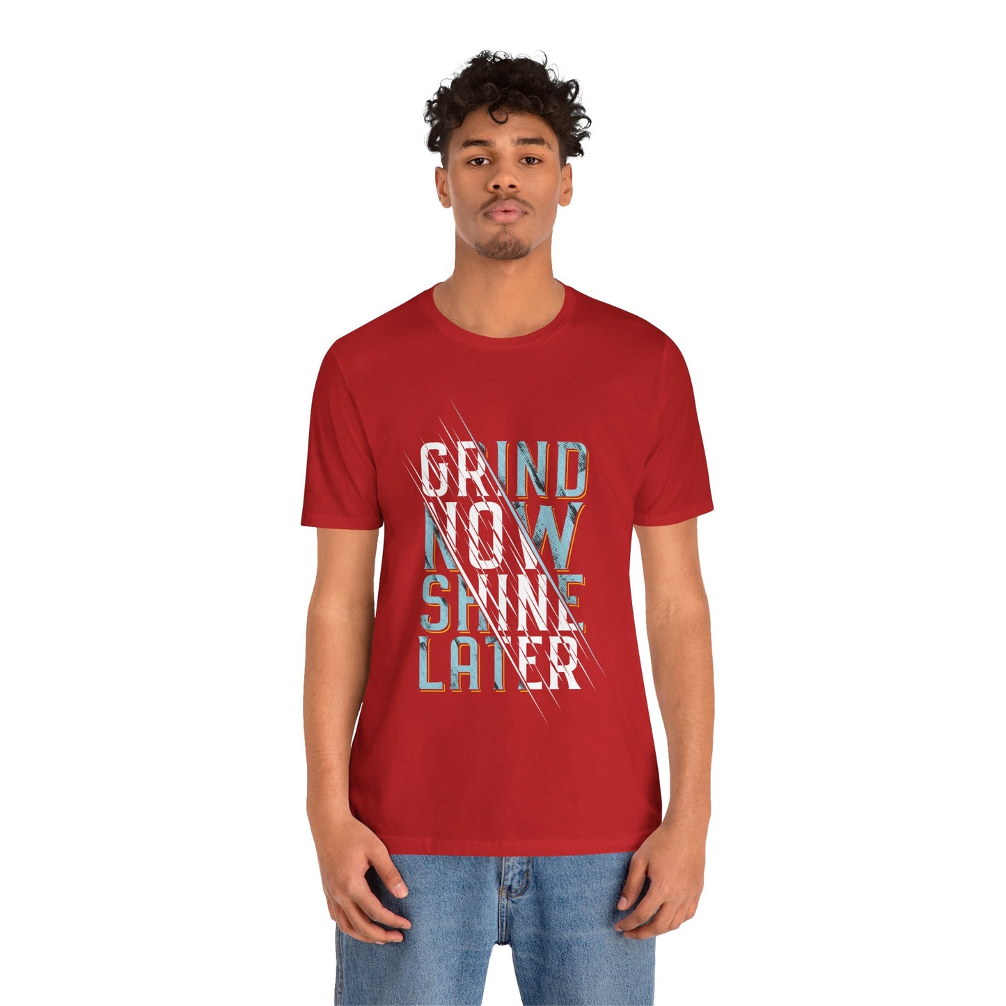 T-Shirt Grind Now, Shine Later – Purpose Driven Tee for Go-Getters