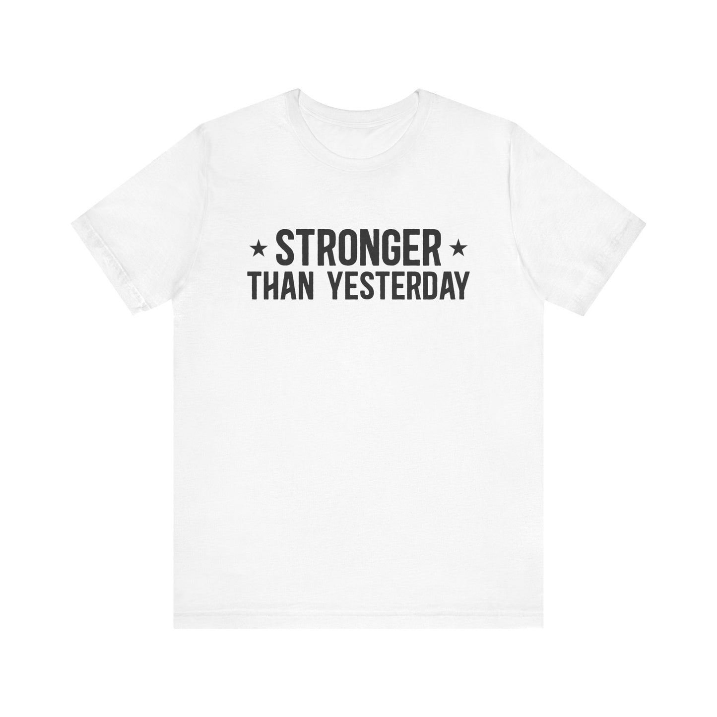 White Empowering Tee – Stronger Than Yesterday Graphic T-Shirt