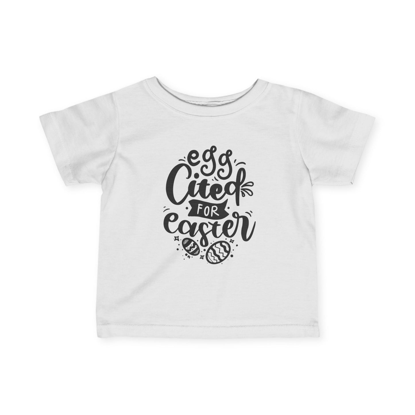 White Egg-cited for Easter Baby T-Shirt | Funny Easter Baby Outfit