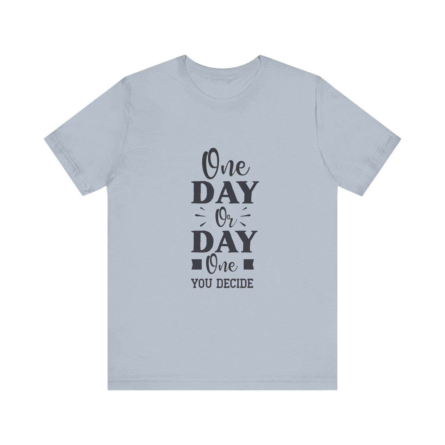 Light Blue One Day or Day One – Believe and Achieve Shirt for Women