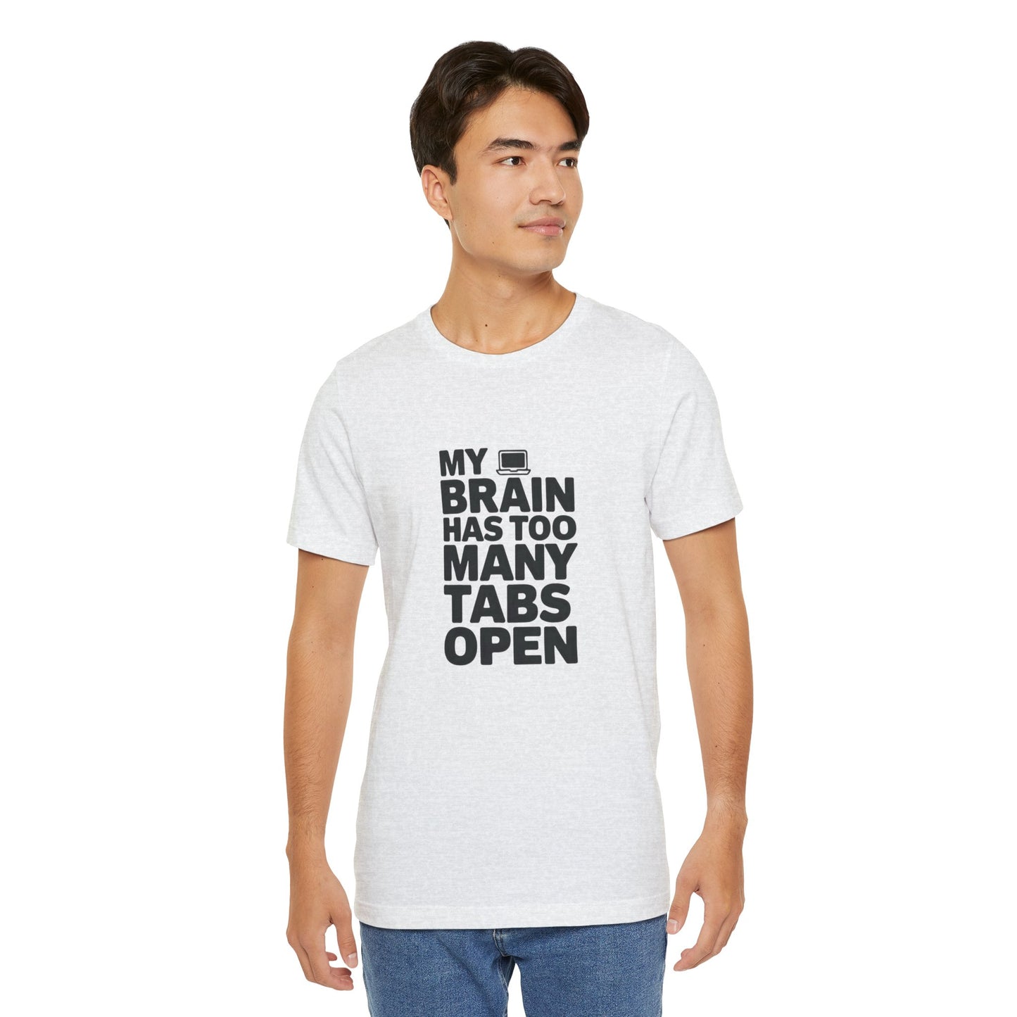 T-Shirt MY BRAIN HAS TOO MANY TABS OPEN – Funny ADHD T Shirt for Adults
