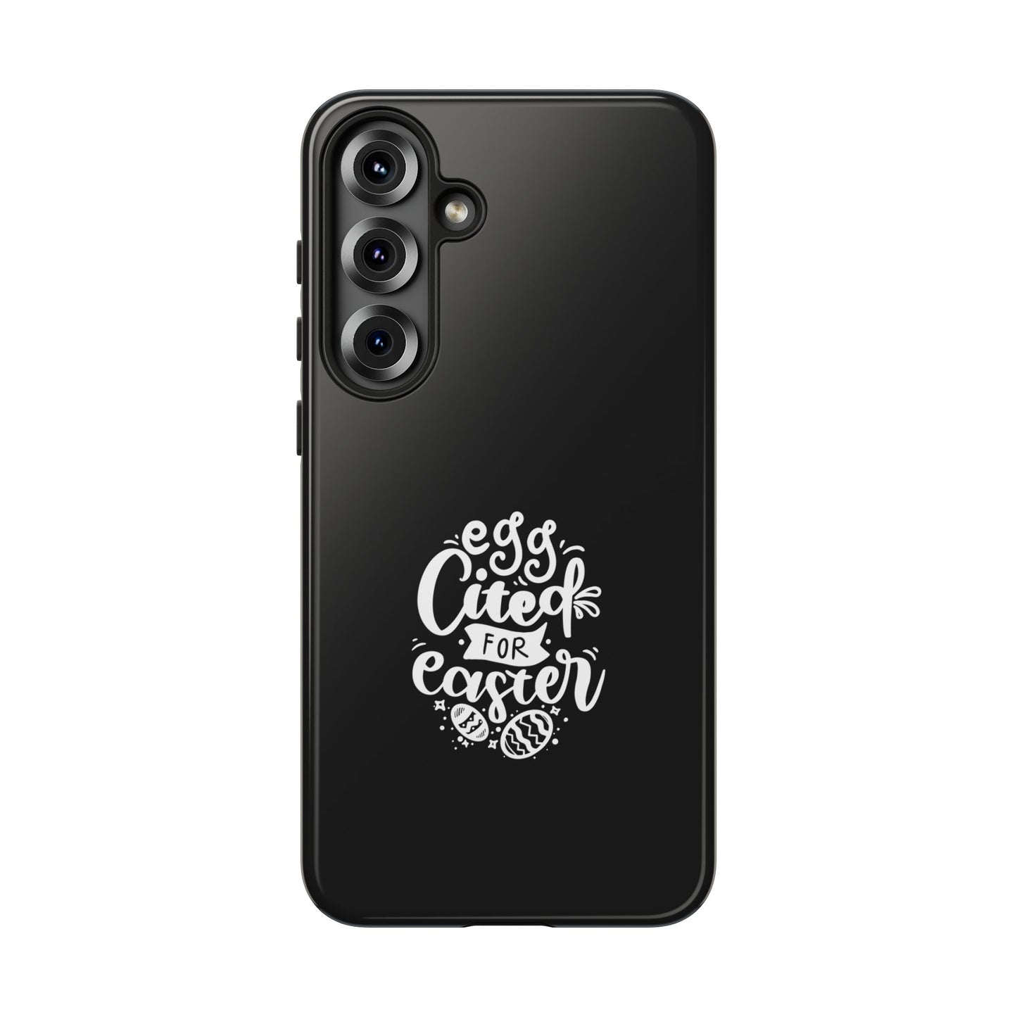 Samsung Galaxy S25 Plus Glossy Egg-cited for Easter Phone Case | Fun & Trendy Spring Cover