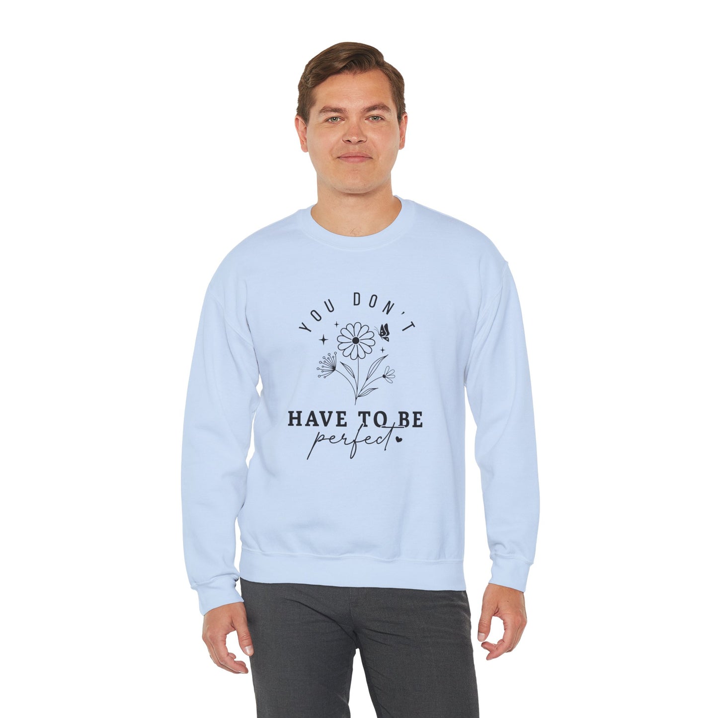 You Don’t Have to Be Perfect – Mental Health Sweatshirts for Women