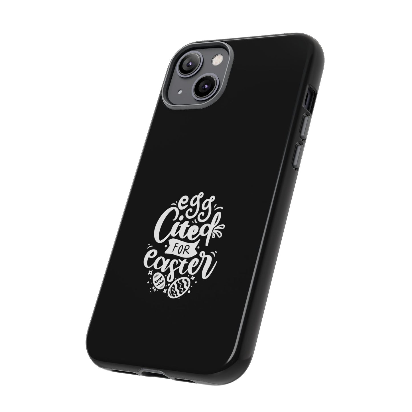 Egg-cited for Easter Phone Case | Fun & Trendy Spring Cover