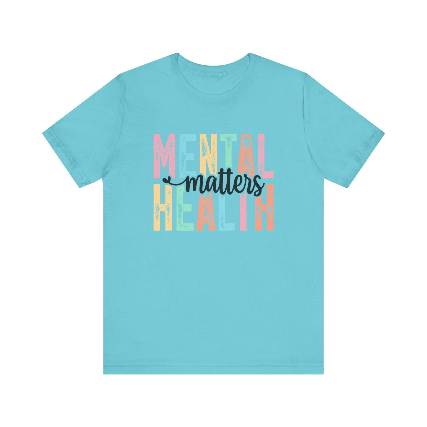 Mental Health Matters – Turquoise Mental Health Matters Shirt for Women