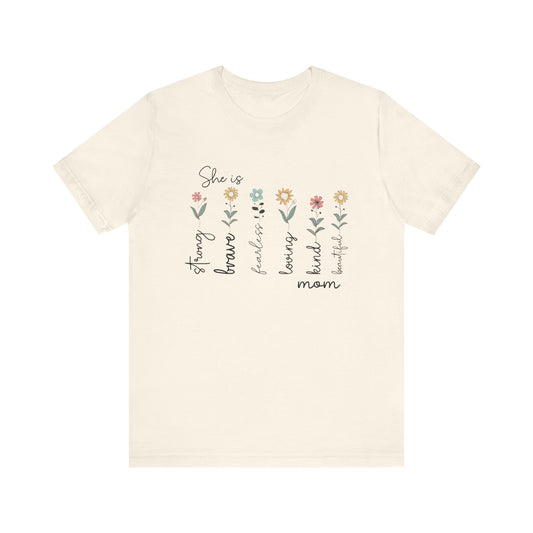 T-Shirt She is Strong, Brave, Kind – Empowering Mother’s Day Shirt