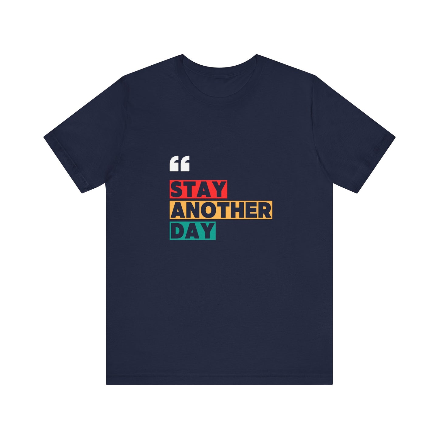 Stay Another Day – Navy Stay Another Day T Shirt for Suicide Prevention