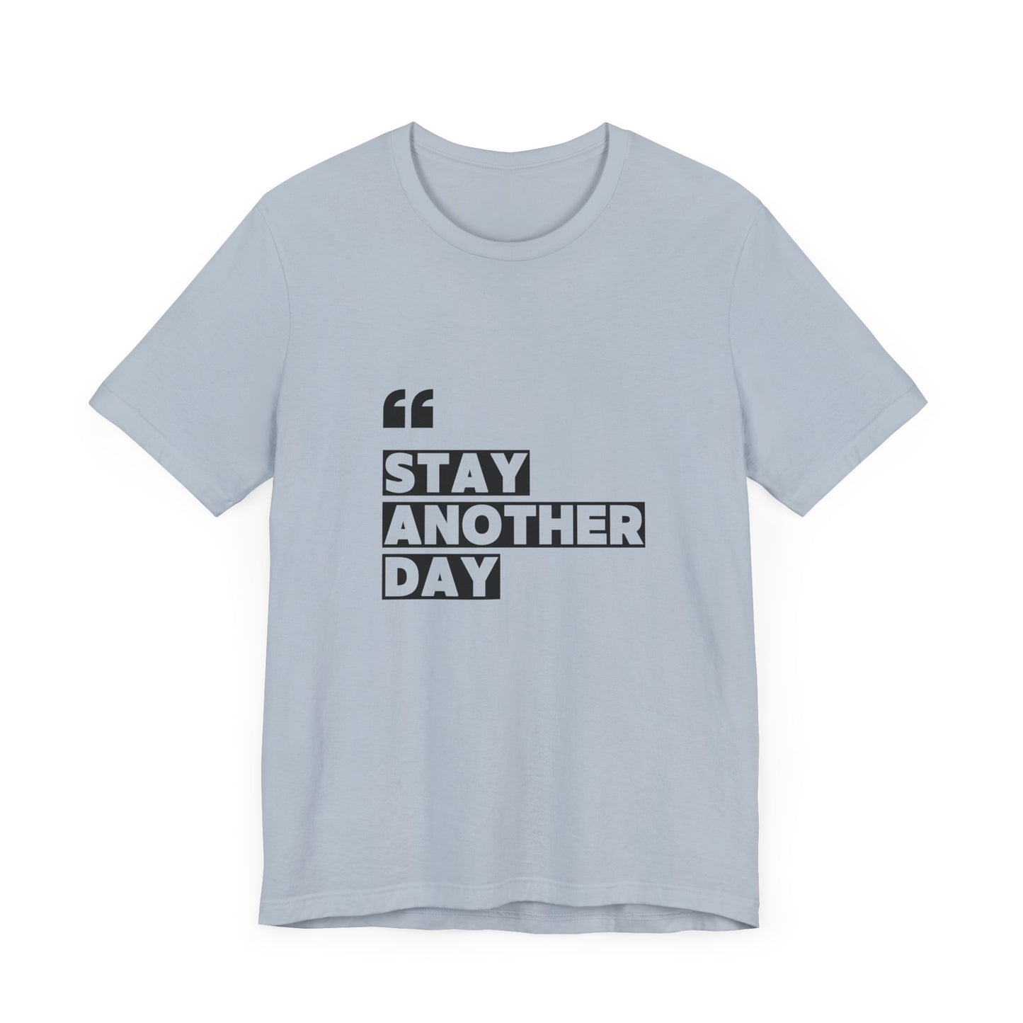 Stay Another Day – Light Blue Stay Another Day T Shirt for Suicide Prevention