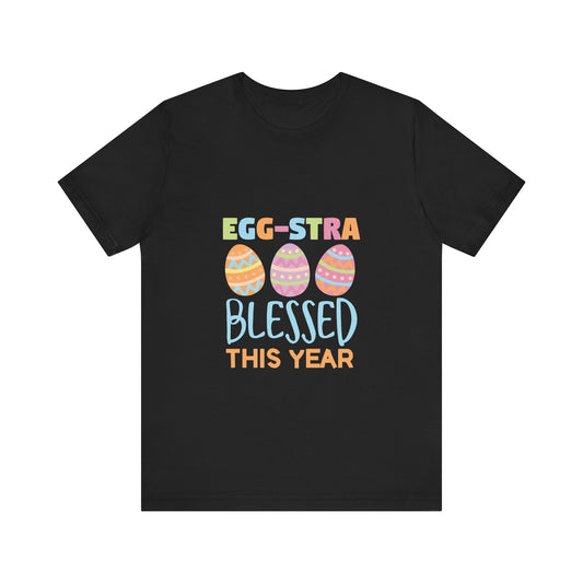 T-Shirt Funny Easter Shirt – Egg-stra Blessed This Year Tee