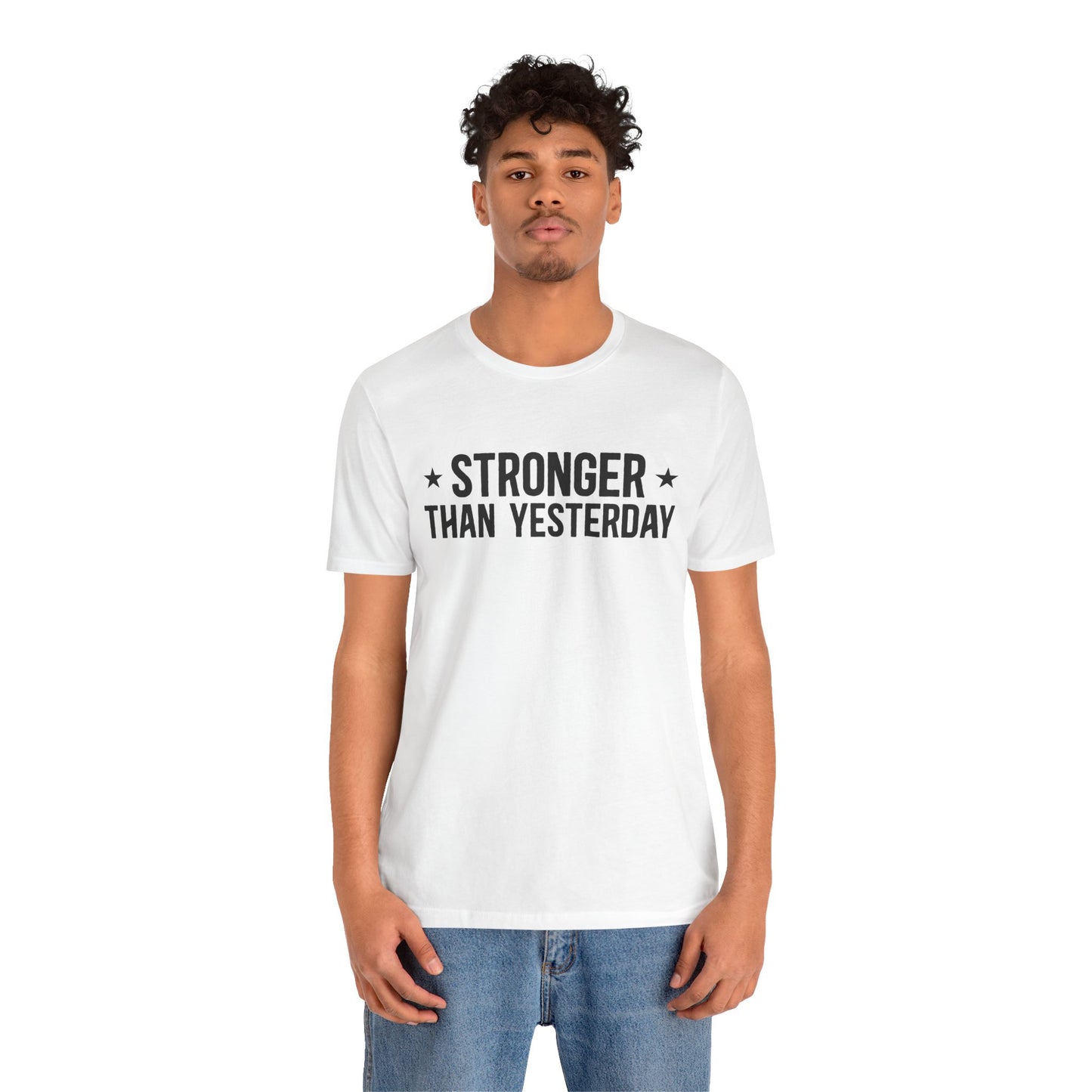 Empowering Tee – Stronger Than Yesterday Graphic T-Shirt