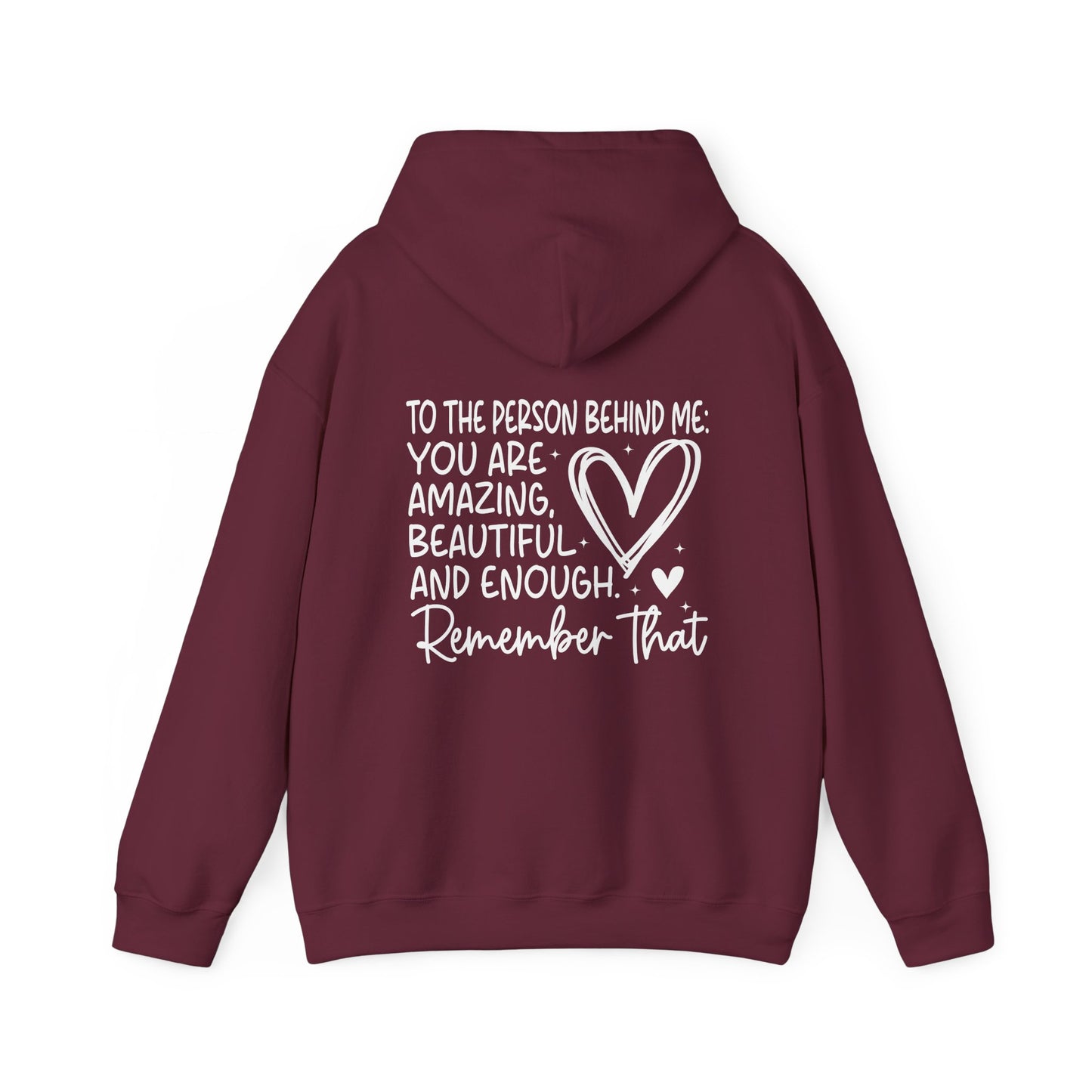 Hoodie You Matter, Dear Person Behind Me – You Are Enough Hoodie