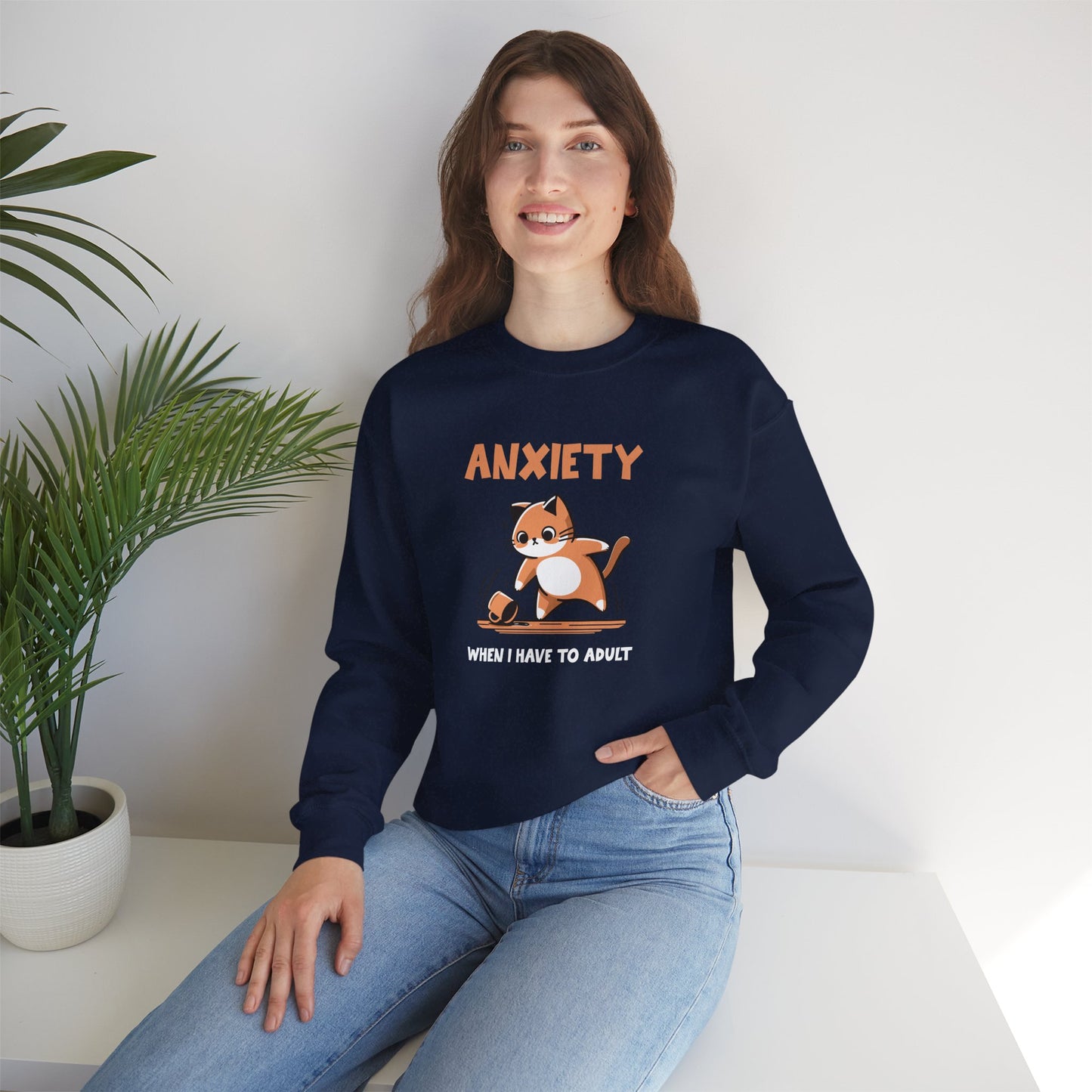 Sweatshirt Anxiety When I Have to Adult Funny Women’s Mental Health Sweatshirt