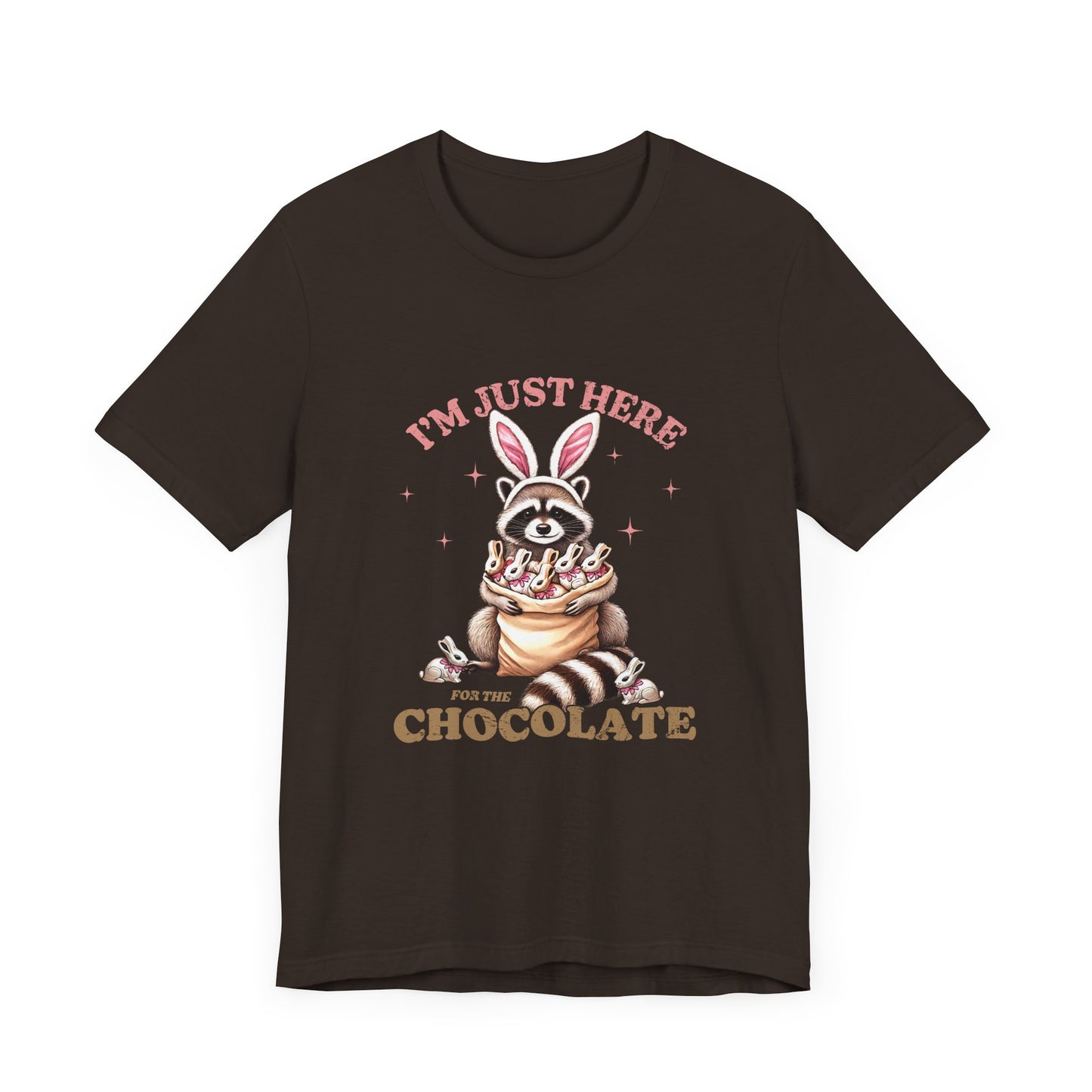 Funny Easter Shirt – I'm Just Here for the Chocolate Tee