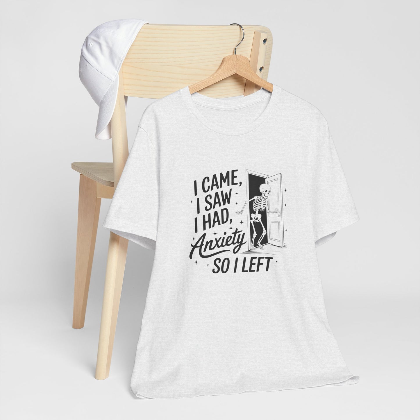 T-Shirt I CAME I SAW I HAD ANXIETY Shirt – Funny Anxiety Shirt Unisex