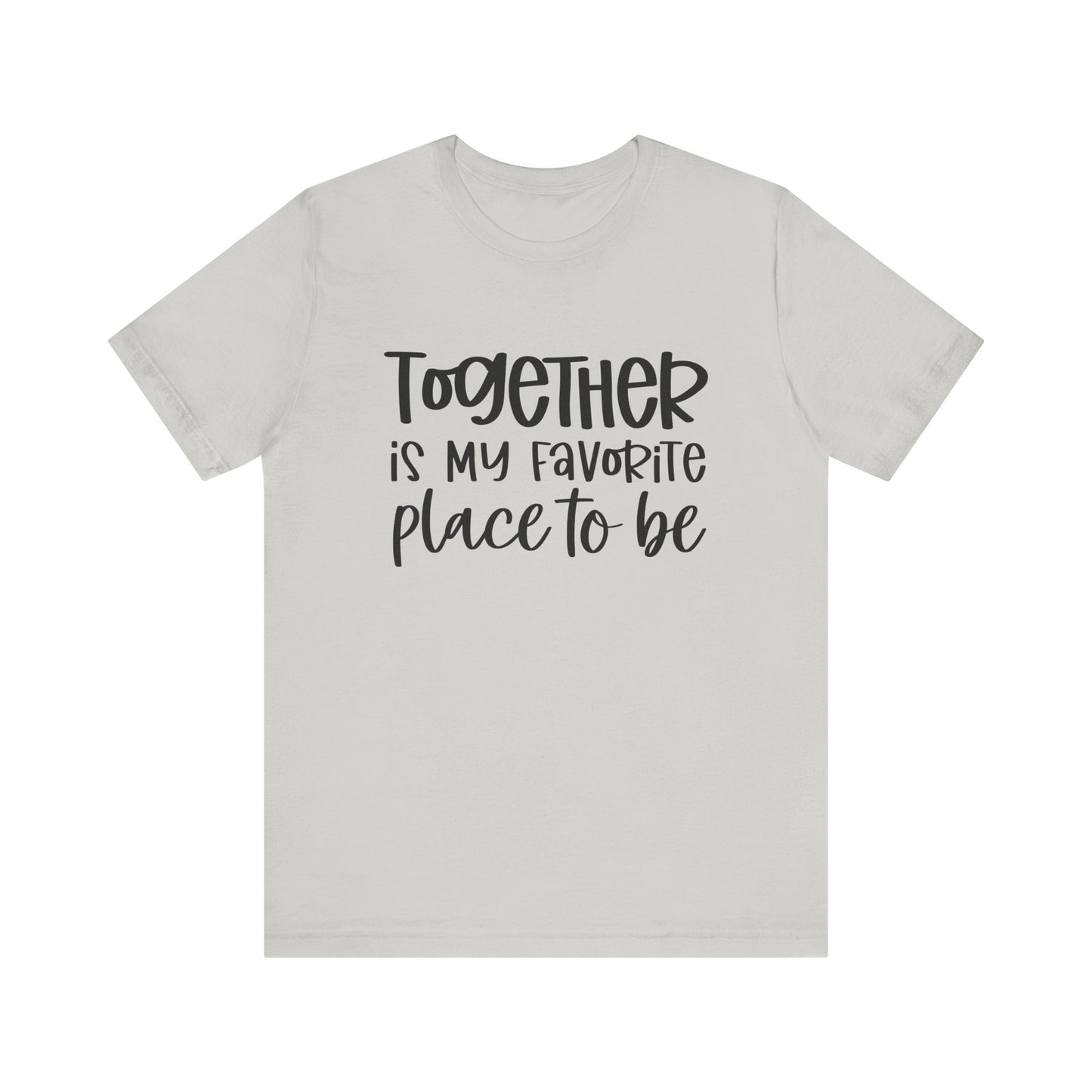 T-Shirt Together is My Favorite Place – Inspirational Couple Shirts
