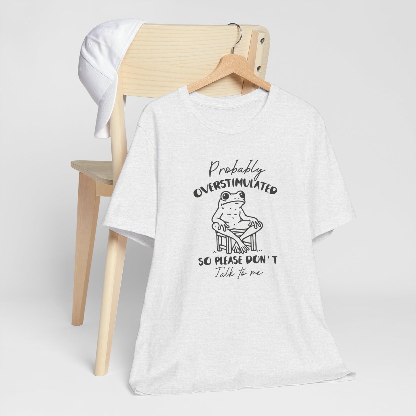 T-Shirt Probably Overstimulated Funny Anxiety Shirt – Frog Graphic Tee