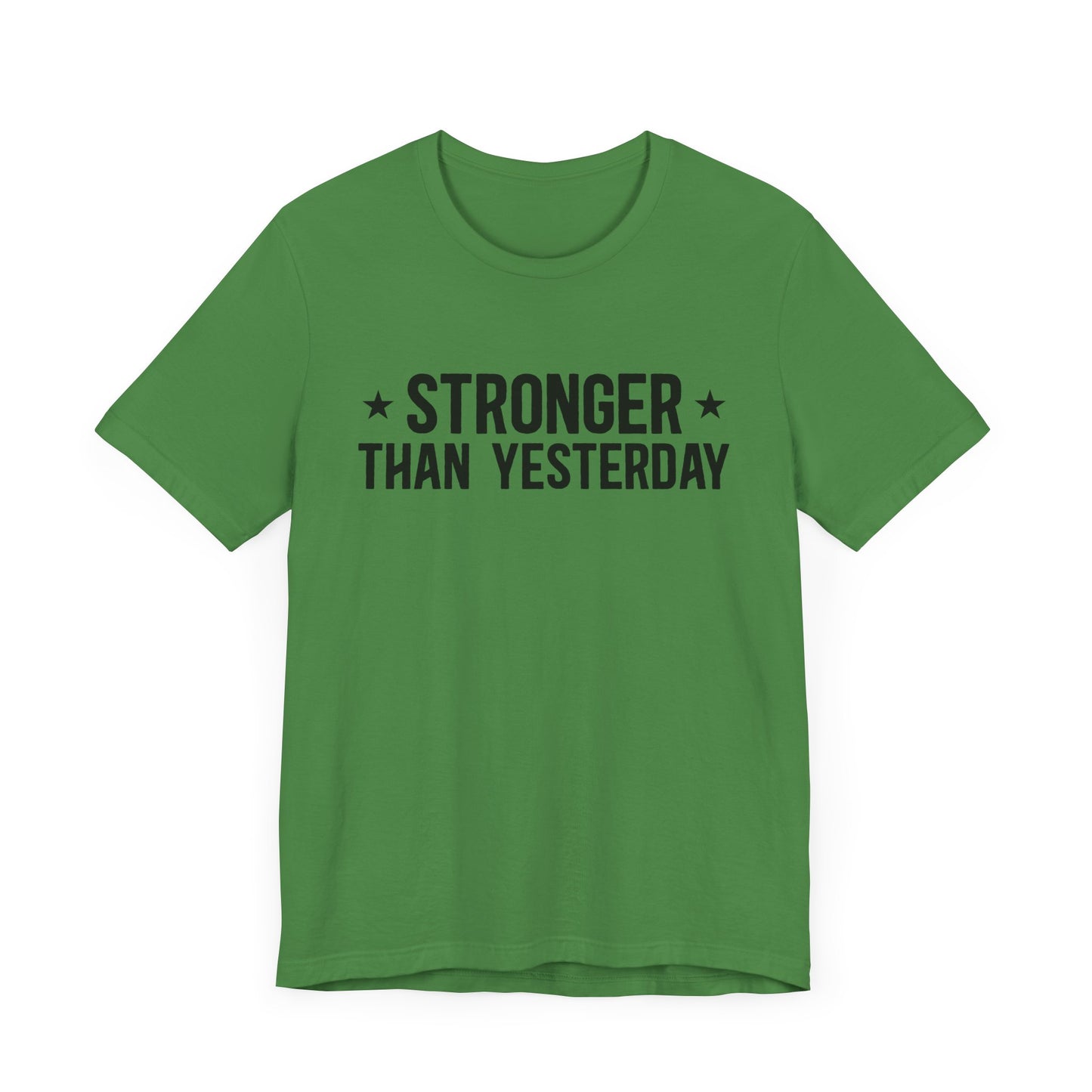 Empowering Tee – Stronger Than Yesterday Graphic T-Shirt