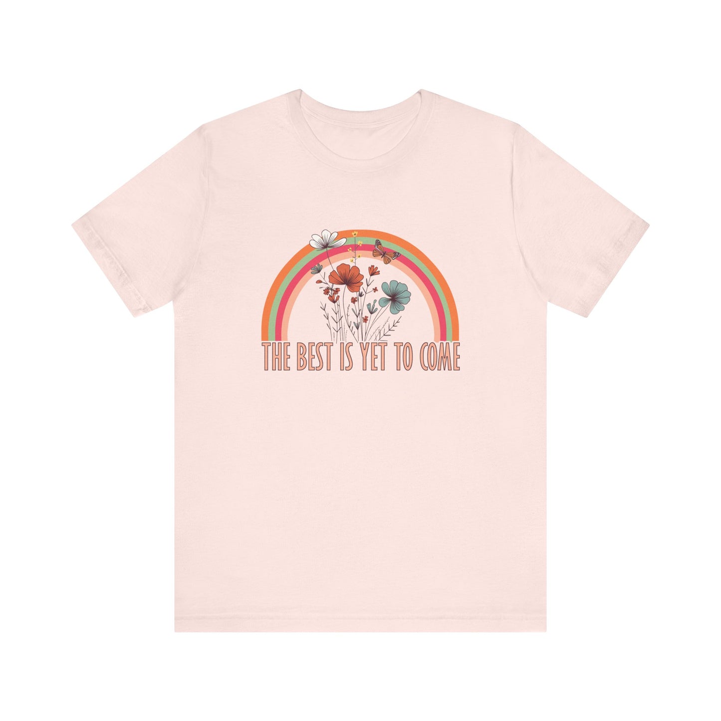 T-Shirt The Best is Yet to Come – Positive Energy Shirt