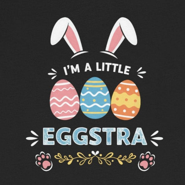 T-Shirt Cute Easter Shirt – I’m a Little Eggstra for Women