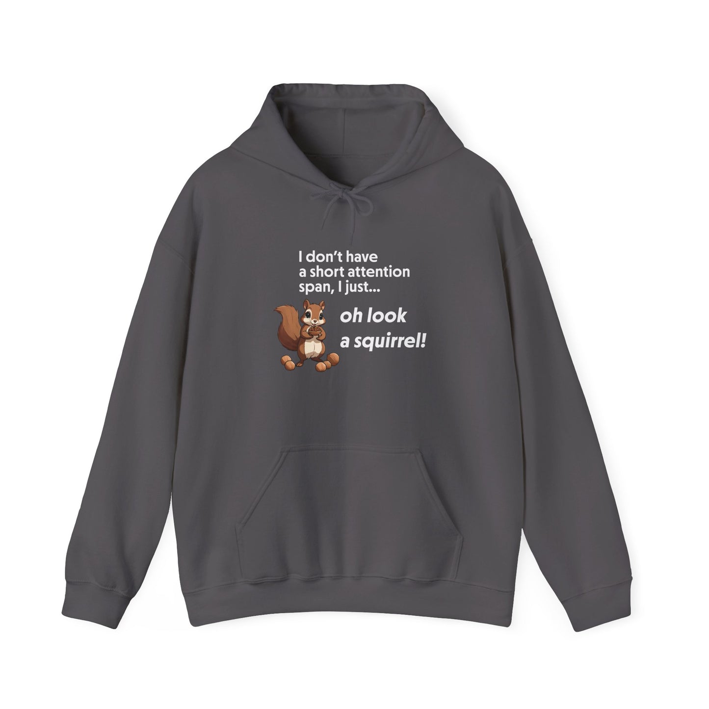 Hoodie I Don’t Have a Short Attention Span – Funny ADHD Hoodie with Squirrel