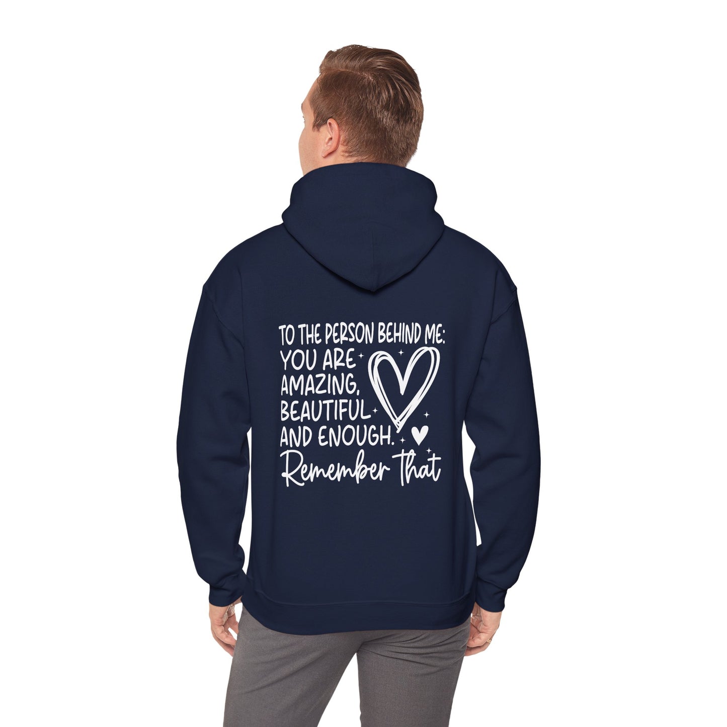 Hoodie You Matter, Dear Person Behind Me – You Are Enough Hoodie