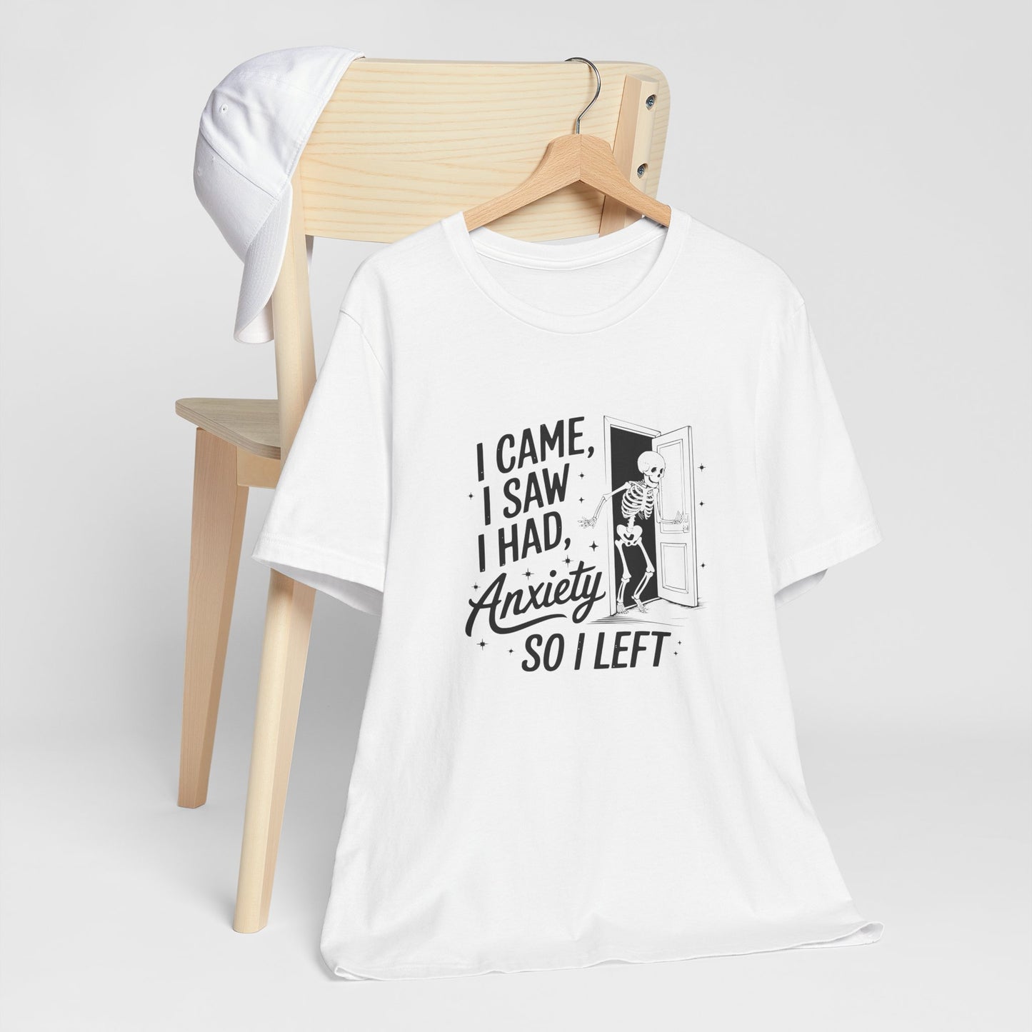 T-Shirt I CAME I SAW I HAD ANXIETY Shirt – Funny Anxiety Shirt Unisex