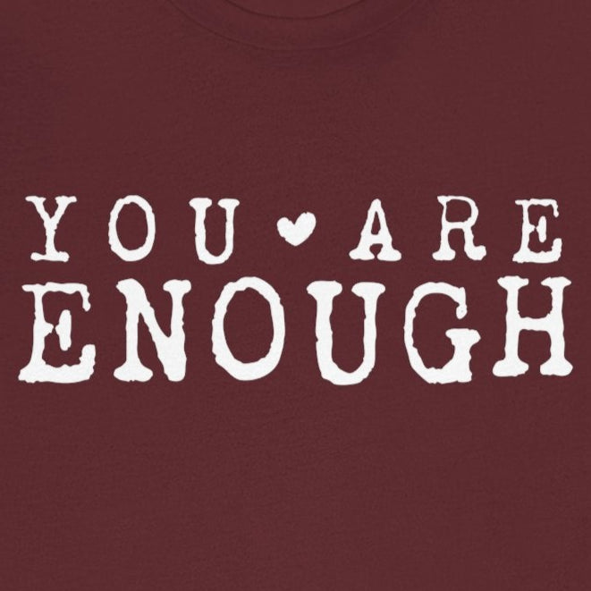 You Are Enough – Maroon Suicide Awareness Shirts for Women